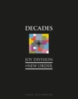 Joy Division + New Order : Decades - Book