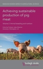 Achieving Sustainable Production of Pig Meat Volume 2 : Animal Breeding and Nutrition - Book