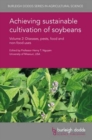 Achieving Sustainable Cultivation of Soybeans Volume 2 : Diseases, Pests, Food and Other Uses - Book