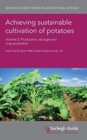 Achieving Sustainable Cultivation of Potatoes Volume 2 : Production, Storage and Crop Protection - Book