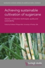 Achieving Sustainable Cultivation of Sugarcane Volume 1 : Cultivation Techniques, Quality and Sustainability - Book