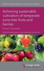Achieving Sustainable Cultivation of Temperate Zone Tree Fruits and Berries Volume 2 : Case Studies - Book