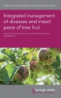 Integrated Management of Diseases and Insect Pests of Tree Fruit - Book