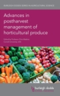 Advances in Postharvest Management of Horticultural Produce - Book