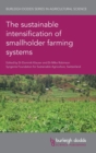 The sustainable intensification of smallholder farming systems - Book