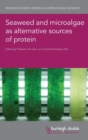 Seaweed and Microalgae as Alternative Sources of Protein - Book