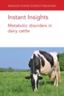 Instant Insights: Metabolic Disorders in Dairy Cattle - Book