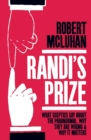 Randi's Prize : What Sceptics Say about the Paranormal, Why They Are Wrong, and Why It Matters - Book
