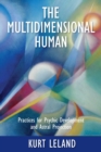 The Multidimensional Human : Practices for Psychic Development and Astral Projection - Book