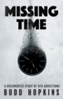 Missing Time : A Documented Study of UFO Abductions - Book