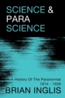 Science and Parascience : A History of the Paranormal 1914-1939 - Book