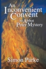 An Inconvenient Convent : An Abbot Peter Mystery - Book