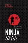 Ninja Skills : The Authentic Ninja Training Manual - Book