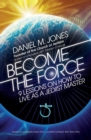Become the Force - eBook