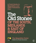 Old Stones of the South, Midlands & East of England - eBook