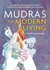 Mudras for Modern Living : 49 inspiring cards to boost your health, enhance your yoga and deepen your meditation - Book