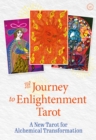 The Journey to Enlightenment Tarot : Alchemy to Break Through Your Blocks and Transform Yourself - Book