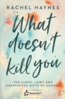 What Doesn't Kill You... - eBook
