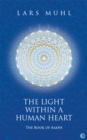 The Light within a Human Heart : The Book of Asaph - Book