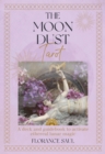 The Moon Dust Tarot : A deck and guidebook to activate ethereal lunar magic - Book