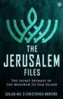 The Jerusalem Files : The Secret Journey of the Menorah to Oak Island - Book
