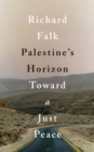 Palestine's Horizon : Toward a Just Peace - eBook