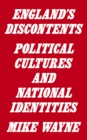 England's Discontents : Political Cultures and National Identities - eBook