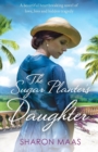 The Sugar Planter's Daughter - Book