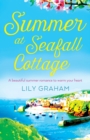 Summer at Seafall Cottage : A Beautiful Summer Romance to Warm Your Heart - Book