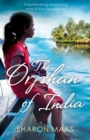 The Orphan of India : A Heartbreaking and Gripping Story of Love, Loss and Hope - Book