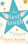 The Last Laugh : A Romantic Comedy That Will Make You Laugh and Cry - Book