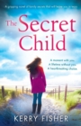 The Secret Child a Gripping Novel of Family Secrets That Will Leave Y - Book