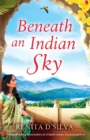 Beneath an Indian Sky : A Heartbreaking Historical Novel of Family Secrets, Betrayal and Love - Book