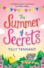 The Summer of Secrets : A Feel Good Romance Novel Perfect for Holiday Reading - Book