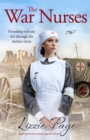 The War Nurses : A moving wartime romance saga full of heart - Book