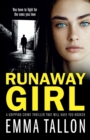 Runaway Girl : A Gripping Crime Thriller That Will Have You Hooked - Book