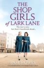 The Shop Girls of Lark Lane : A Heartbreaking Post-War Family Saga - Book