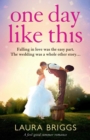 One Day Like This : A Feel Good Summer Romance - Book