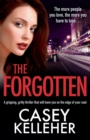 The Forgotten : An Absolutely Gripping, Gritty Thriller Novel - Book