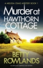 Murder at Hawthorn Cottage : An absolutely gripping cozy mystery - Book