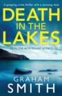 Death in the Lakes : A Gripping Crime Thriller with a Stunning Twist - Book