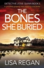 The Bones She Buried : A completely gripping, heart-stopping crime thriller - Book