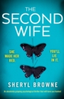 The Second Wife : An Absolutely Gripping Psychological Thriller That Will Have You Hooked - Book