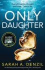 Only Daughter : An Absolutely Gripping Psychological Thriller with a Nail-Biting Twist - Book