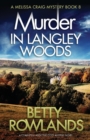 Murder in Langley Woods : A Completely Addictive Cozy Mystery Novel - Book