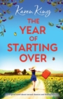 The Year of Starting Over : A Feel-Good Novel about Second Chances and Finding Yourself - Book