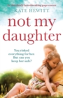 Not My Daughter : An absolutely heart-breaking page-turner - Book