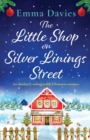 The Little Shop on Silver Linings Street : An absolutely unforgettable Christmas romance - Book