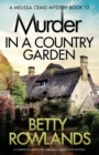 Murder in a Country Garden : A Completely Addictive English Cozy Murder Mystery - Book