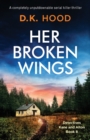 Her Broken Wings : A completely unputdownable serial killer thriller - Book
